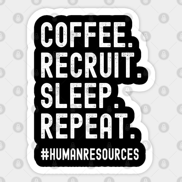 Coffee Recruit Sleep Repeat Funny Recruiter Gifts Sticker by JustCreativity